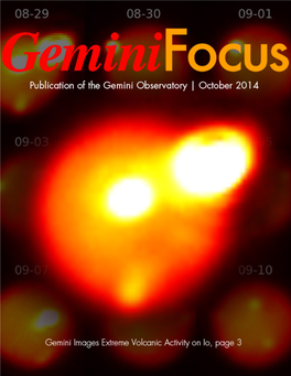 Focus October 2014 Images from This Geminifocus Is a Quarterly Publication Issue’S Feature Science of Gemini Observatory Article by Katherine 670 N