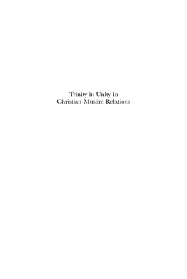 Trinity in Unity in Christian-Muslim Relations History of Christian-Muslim Relations