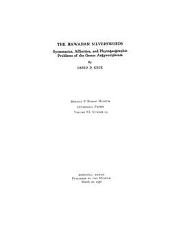 THE HAWAIIAN SILVERSWORDS Systematics, Affinities, and Phytogeographic Problems of the Genus Argyroxiphium