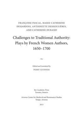 Challenges to Traditional Authority: Plays by French Women Authors, 1650–1700