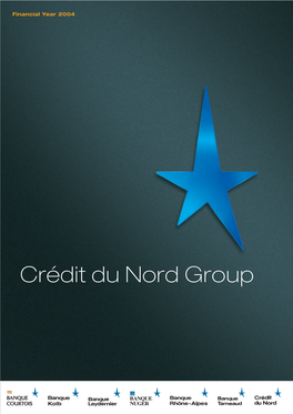 Crédit Du Nord Group 1 CRÉDIT DU NORD GROUP FINANCIAL YEAR 2004