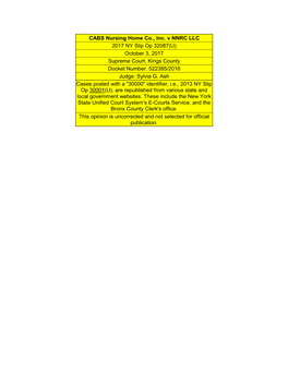 CABS Nursing Home Co., Inc. V NNRC LLC 2017 NY Slip Op 32087(U) October 3, 2017 Supreme Court, Kings County Docket Number: 522385/2016 Judge: Sylvia G