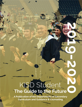 KISD Student the Guide to the Future a Publication of the Departments of Secondary Curriculum and Guidance & Counseling