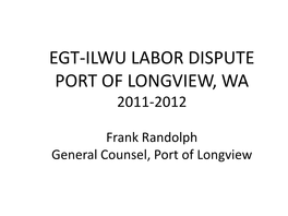 EGT-ILWU LABOR DISPUTE PORT of LONGVIEW, WA November