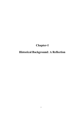 Chapter-I Historical Background: a Reflection