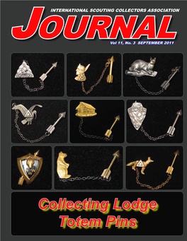 Collecting Lodge Totem Pins ISCA JOURNAL - SEPTEMBER 2011 1 INTERNATIONAL SCOUTING COLLECTORS ASSOCIATION, INC