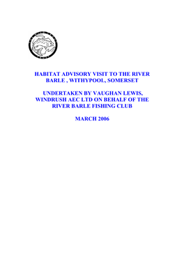 Habitat Advisory Visit to the River Barle , Withypool, Somerset Undertaken by Vaughan Lewis, Windrush Aec Ltd on Behalf Of