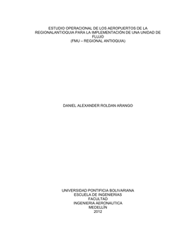 Estudio Operacional De Los Aeropuertos De La Regionalantioquia Para La Implementación De Una Unidad De Flujo (Fmu – Regional Antioquia)