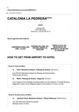 Catalonia La Pedrera****