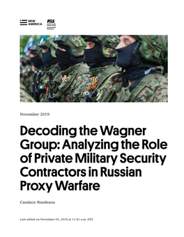 Decoding the Wagner Group: Analyzing the Role of Private Military Security Contractors in Russian Proxy Warfare