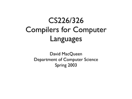 CS226/326 Compilers for Computer Languages