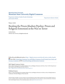 Breaking the Prison-Jihadism Pipeline: Prison and Religious Extremism in the War on Terror Gabriel Rubin Montclair State University, Rubing@Montclair.Edu