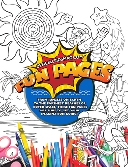 From Jungles on Earth to the Farthest Reaches of Outer Space, These Fun Pages Are Sure to Get Your Imagination Going!