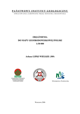 P a Ń STWOWY INSTYTUT GEOLOGICZNY OBJAŚNIENIA DO MAPY GEOŚRODOWISKOWEJ POLSKI 1:50 000 Arkusz LIPKI WIELKIE (389)