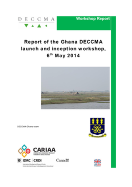 Report of the Ghana DECCMA Launch and Inception Workshop, 6Th May 2014