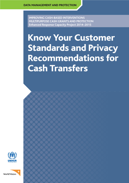 Know Your Customer Standards and Privacy Recommendations for Cash Transfers KNOW YOUR CUSTOMER STANDARDS and PRIVACY RECOMMENDATIONS for CASH TRANSFERS
