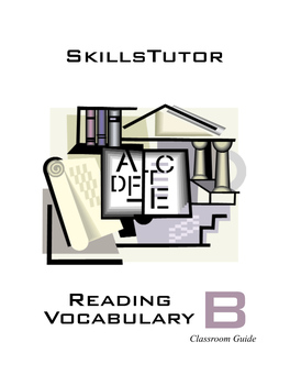 Skillstutor Reading Vocabulary Provides Comprehensive Coverage of More Than 1000 Words and Contains Six Units