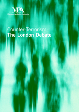 Counter-Terrorism: the London Debate MPA Debate TEXT MJA:Layout 1 17/5/07 08:32 Page 1