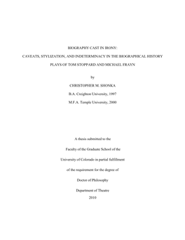 Biography Cast in Irony: Caveats, Stylization, and Indeterminacy in the Biographical History Plays of Tom Stoppard and Michael Frayn, Written by Christopher M