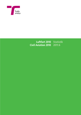 Luftfart 2010 Statistik Civil Aviation 2010 2011:6