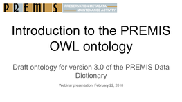 Introduction to the PREMIS OWL Ontology: Draft Ontology for Version