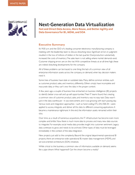 Next-Generation Data Virtualization Fast and Direct Data Access, More Reuse, and Better Agility and Data Governance for BI, MDM, and SOA