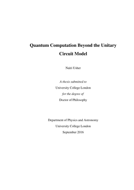 Quantum Computation Beyond the Unitary Circuit Model