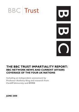 The Bbc Trust Impartiality Report: Bbc Network News and Current Affairs Coverage of the Four Uk Nations