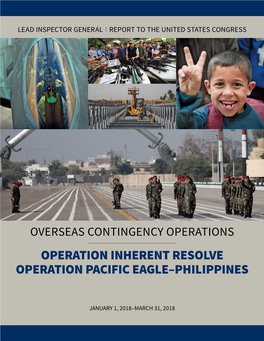 Operation Inherent Resolve Report/Operation Pacific Eagle-Philippines, Report to the United States Congress, January 1, 2018-Mar