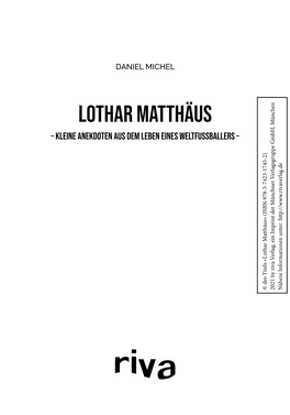 Lothar Matthäus – Kleine Anekdoten Aus Dem Leben Eines Weltfußballers