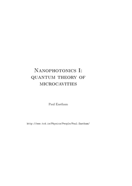Nanophotonics I: Quantum Theory of Microcavities