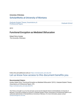 Functional Encryption As Mediated Obfuscation