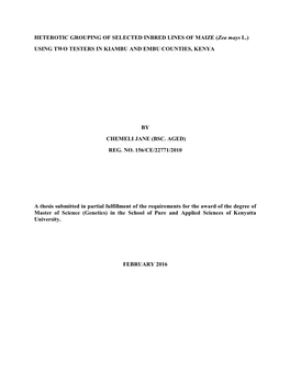 HETEROTIC GROUPING of SELECTED INBRED LINES of MAIZE (Zea Mays L.) USING TWO TESTERS in KIAMBU and EMBU COUNTIES, KENYA