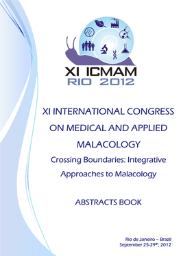 XI INTERNATIONAL CONGRESS on MEDICAL and APPLIED MALACOLOGY Crossing Boundaries: Integrative Approaches to Malacology