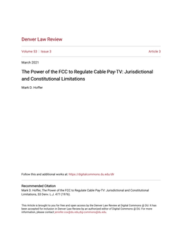 The Power of the FCC to Regulate Cable Pay-TV: Jurisdictional and Constitutional Limitations