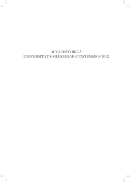 ACTA HISTORICA UNIVERSITATIS SILESIANAE OPAVIENSIS 5/2012 Toto Číslo Bylo Financováno Z Projektu