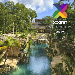 Grupo Xcaret Sustainability Report 2019 2 Grupo Xcaret 3 Sustainability Report 2019