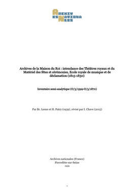 Archives De La Maison Du Roi : Intendance Des Théâtres Royaux Et Du Matériel Des Fêtes Et Cérémonies, Ecole Royale De Musique Et De Déclamation (1815-1830)