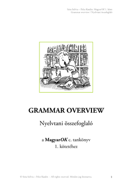 Grammar Overview / Nyelvtani Összefoglaló