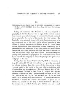 Sutherland and Caithness in Ancient Geography. 79 Sutherland and Caithness in Ancient Geography and Maps. by Rev. Angus Mackay