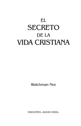 El Secreto De La Vida Cristiana