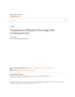 Visualization of Polymer Processing at the Continuum Level Jeremy Hicks Clemson University, Jlhicks@Clemson.Edu