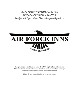 The Appearance of Local Business Names Does NOT Imply Federal Endorsements. All Information to Include Addresses and Telephone Numbers Are Subject to Change