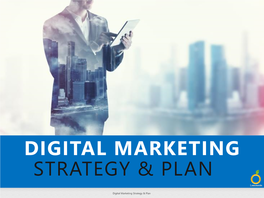 Digital Marketing Strategy & Plan