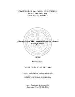 El Cuadrángulo A19 Y Su Relación Con Las Elites De Naranjo, Petén