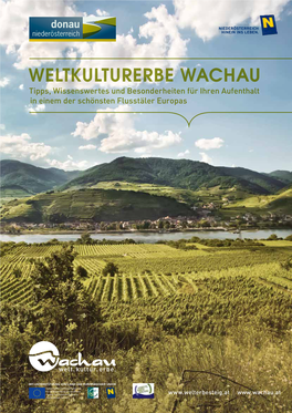 Weltkulturerbe Wachau Tipps, Wissenswertes Und Besonderheiten Für Ihren Aufenthalt in Einem Der Schönsten Flusstäler Europas