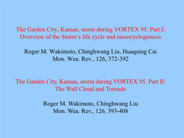 The Garden City, Kansas, Storm During VORTEX 95. Part I: Overview of the Storm’S Life Cycle and Mesocyclogenesis