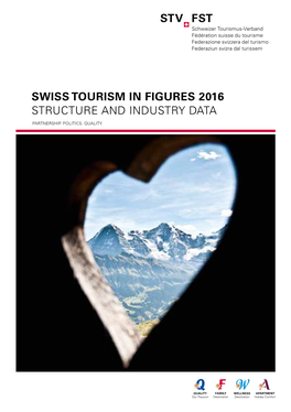 Swiss Tourism in Figures 2016 Structure and Industry Data