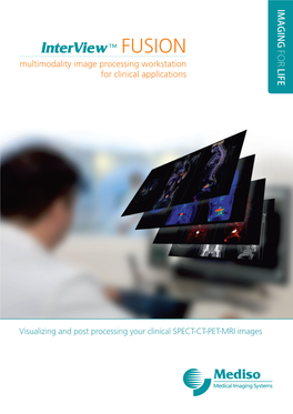Interview ™ FUSION Multimodality Image Processing Workstation for Clinical Applications