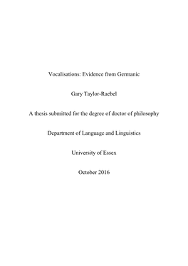 Vocalisations: Evidence from Germanic Gary Taylor-Raebel A